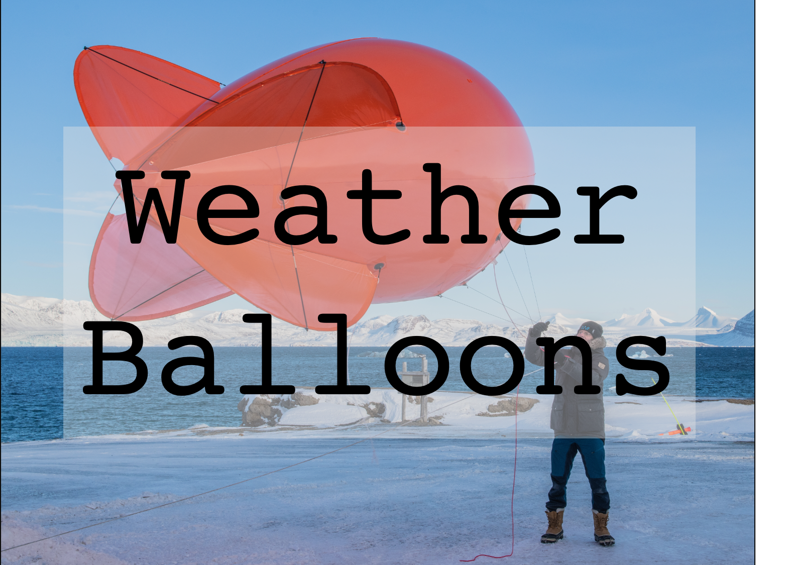 Weather balloons
